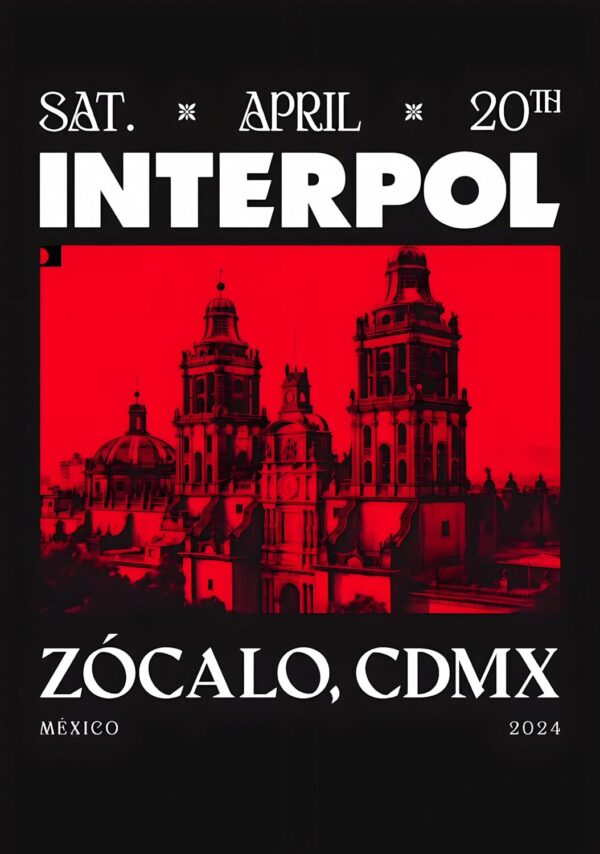 INTERPOL (band) MEXICO Zócalo CDMX - 20 April 2024 Poster