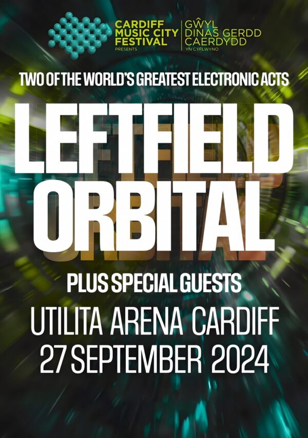 LEFTFIELD - ORBITAL DJ Co-Headling Show: CARDIFF Poster