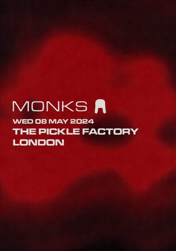 MONKS (band) 2024 UK Tour: LONDON The Pickle Factory Poster