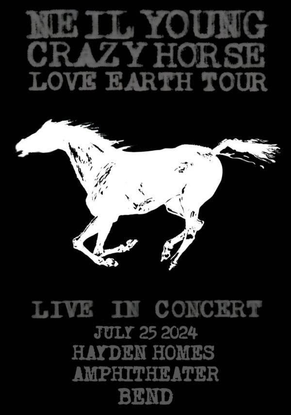 NEIL YOUNG & Love Earth 2024 Tour:  BEND Poster