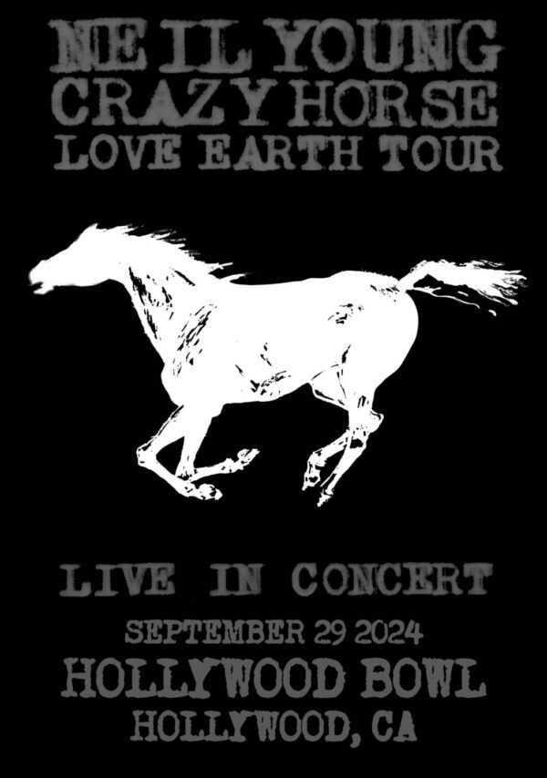 NEIL YOUNG Love Earth 2024 Tour:  HOLLYWOOD Poster