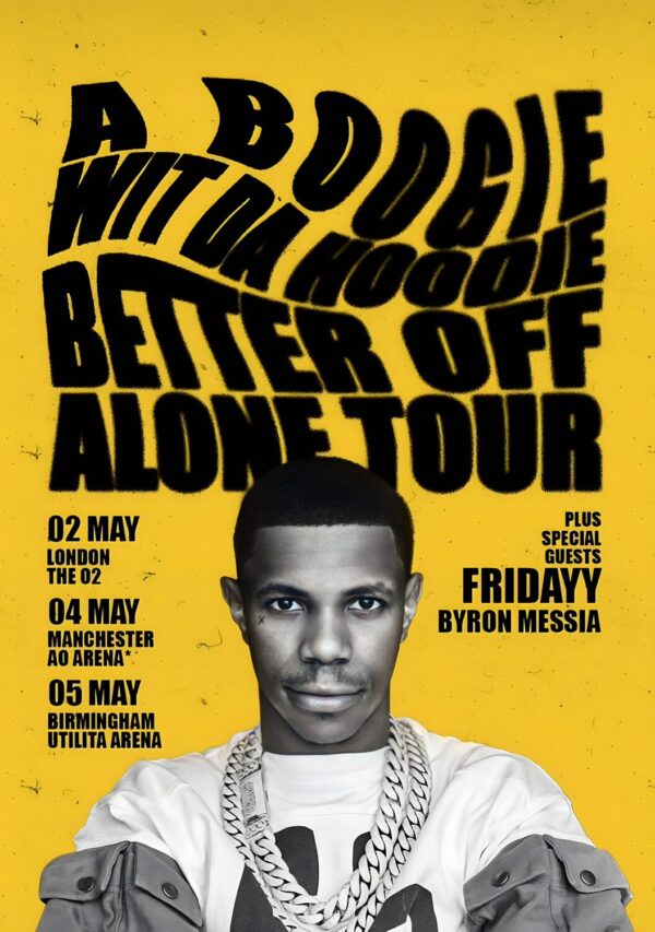 A BOOGIE WIT DA HOODIE Better OFF Alone 2024 UK Tour Poster
