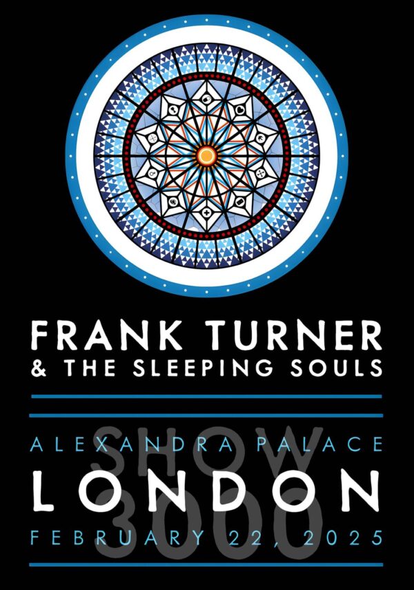 FRANK TURNER & THE SLEEPING SOULS Show 3000: LONDON Alexandra Palace 22 February 2025 Poster