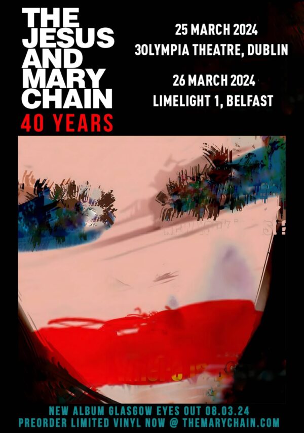 THE JESUS & MARY CHAIN 40 Year Anniversary - Glasgow Eyes 2024 Ireland Tour Poster Print