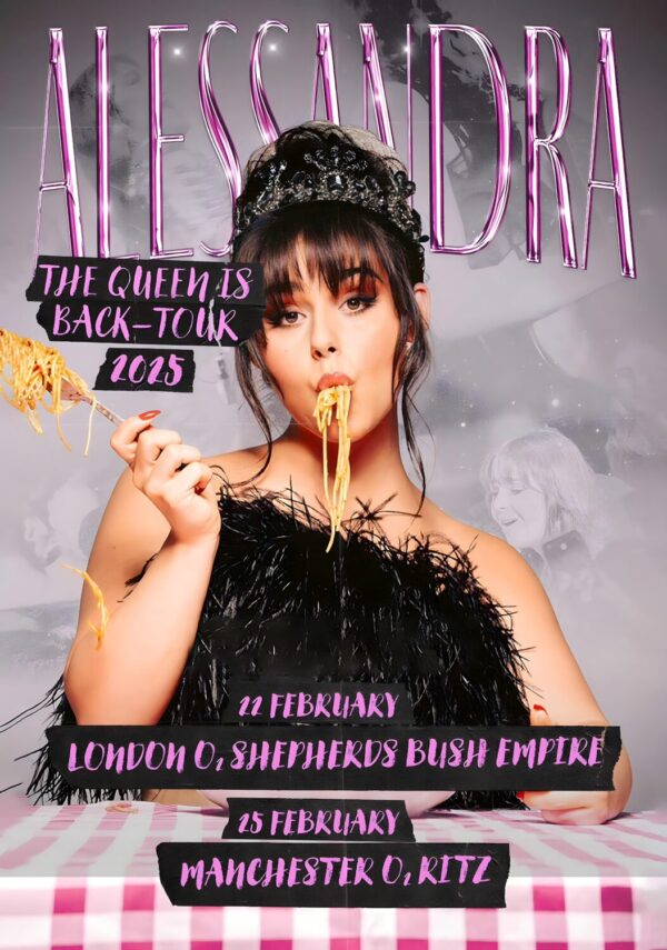 ALESSANDRA (singer) The Queen Is Back 2025 UK Tour: LONDON - MANCHESTER Poster