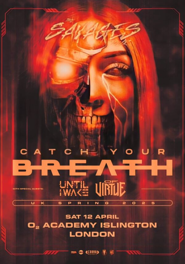CATCH YOUR BREATH The Savages 2025 Tour: LONDON O2 Islington Academy Poster