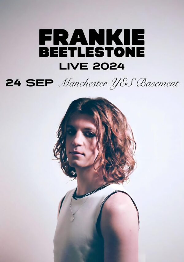 FRANKIE BEETLESTONE Ignorance Is Bliss Live 2024 UK Tour: MANCHESTER Yes Poster