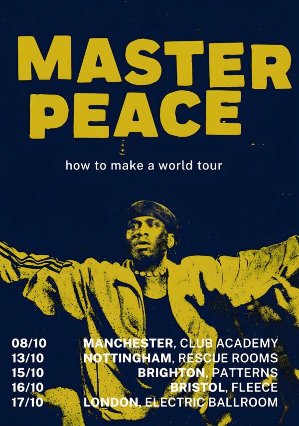 MASTER PEACE How To Make A World 2024 UK Tour Poster