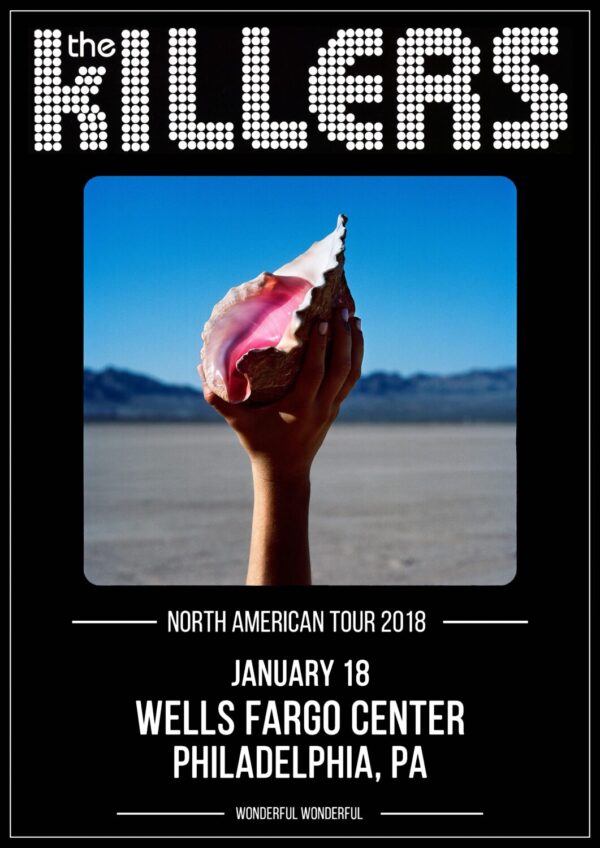 THE KILLERS (band) Wonderful Wonderful 2018 North American Tour: PHILADELPHIA Wells Fargo Center Poster