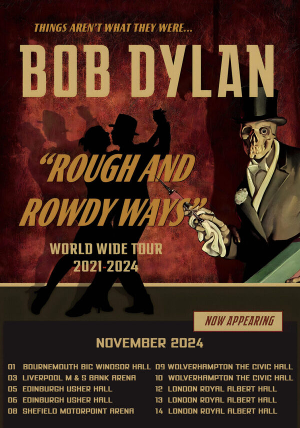 BOB DYLAN Rough & Rowdy Ways 2024 November UK Tour Poster