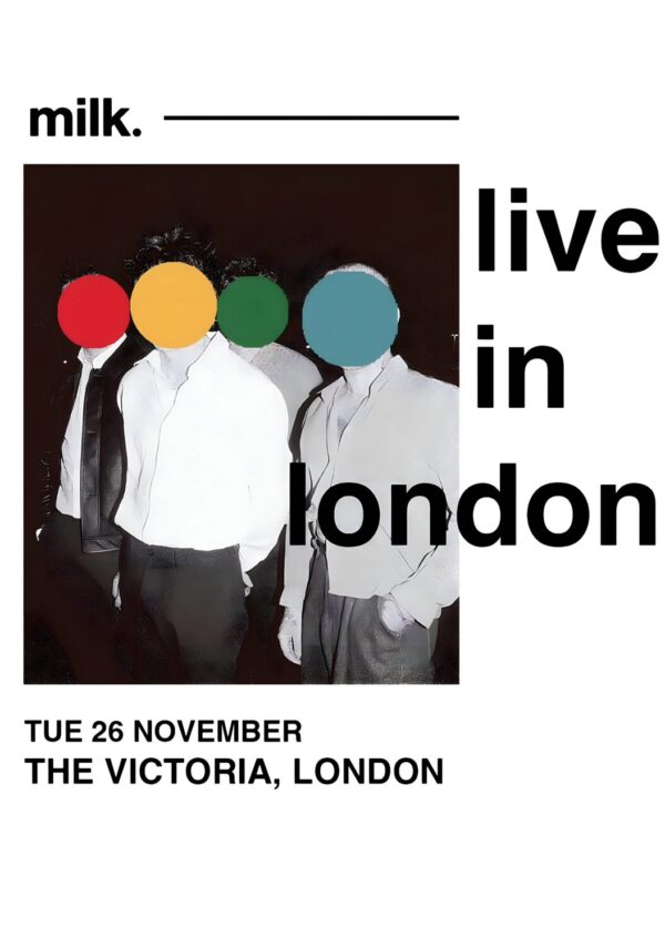 MILK. (band) Live In London Victoria 2024 Tour Poster