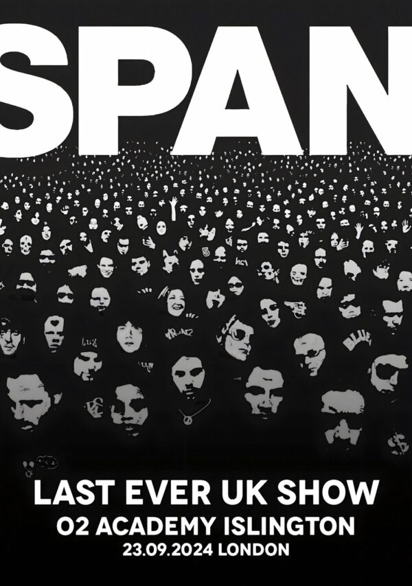SPAN (band) Last Ever UK Show 2024: LONDON Islington Academy Poster