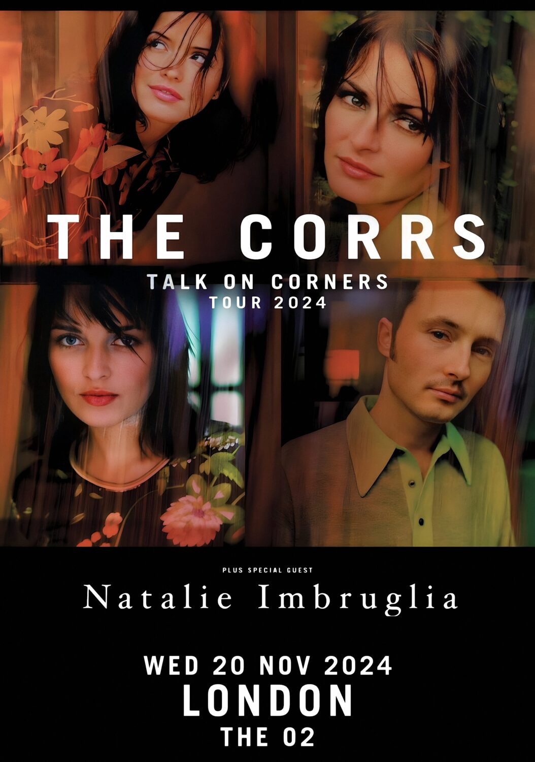 THE CORRS Talk On Corners 2024 UK Tour: LONDON The O2 Arena Poster