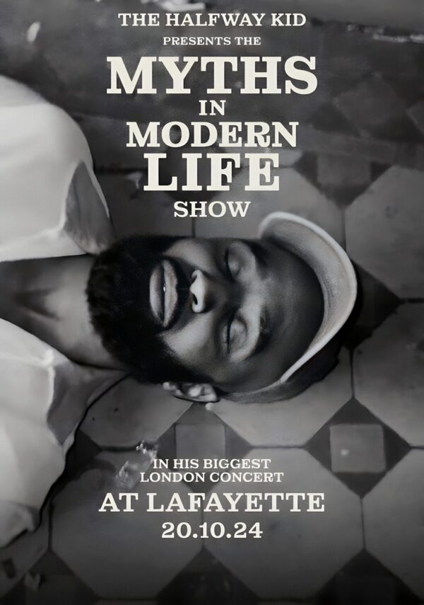 THE HALFWAY KID Myths In Modern Life Show 2024 Tour: LONDON Lafayette Poster