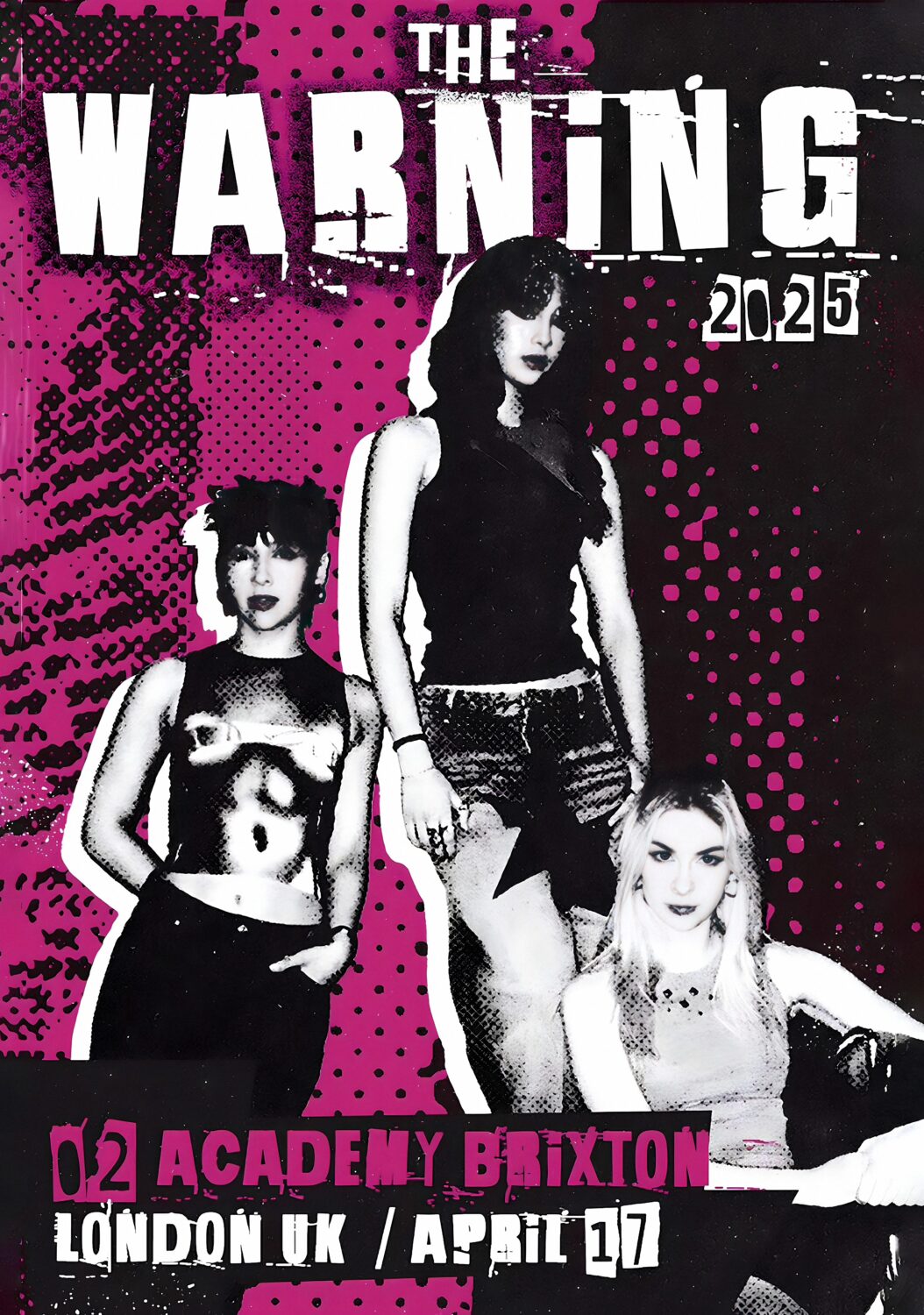 THE WARNING (band) Keep Me Fed 2025 Tour: LONDON O2 Brixton Academy Poster