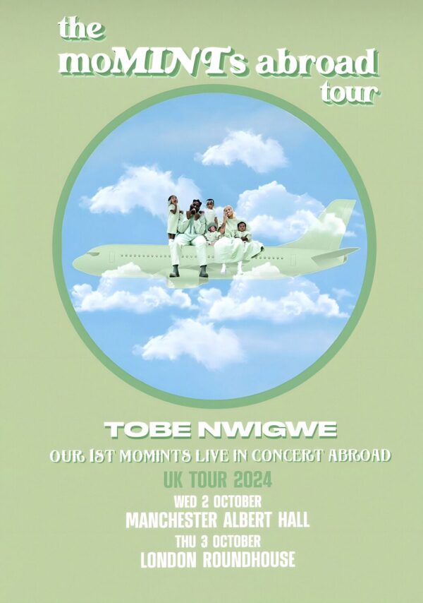 TOBE NWIGWE The Momints Abroad 2024 Tour: MANCHESTER - LONDON Poster