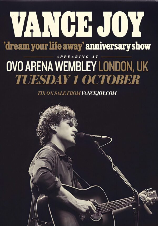 VANCE JOY Dream Your Life Away Anniversary 2024 Tour: LONDON OVO Arena Wembley Poster