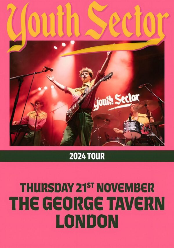 YOUTH SECTOR Primetime 2024 UK Tour: LONDON The George Tavern Poster