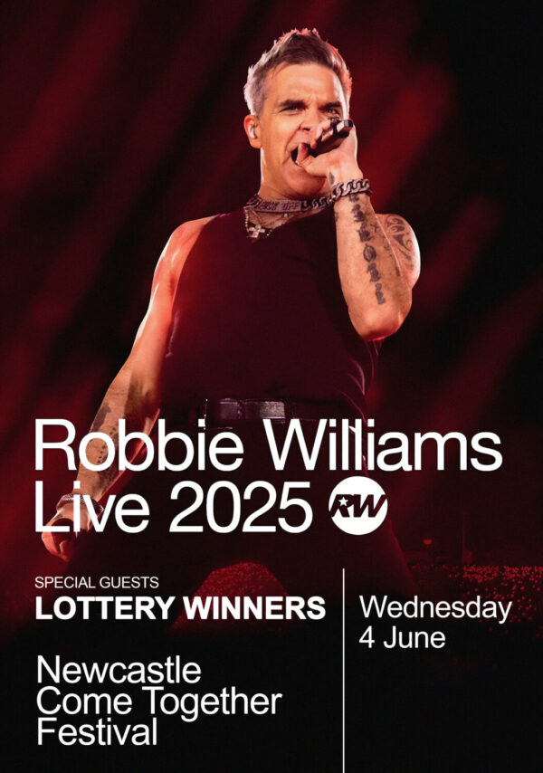 ROBBIE WILLIAMS Better Man 2025 UK Tour: NEWCASTLE Come Together Festival Poster Print