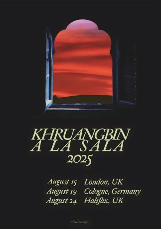 KHRUANGBIN A La Sala 2025 UK Europe Tour: LONDON - COLOGNE - HALIFAX Poster