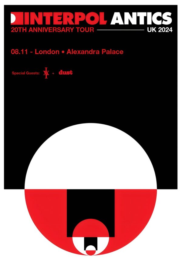 INTERPOL (band) Antics 20th Anniversary 2024 Tour: LONDON Alexandra Palace Poster