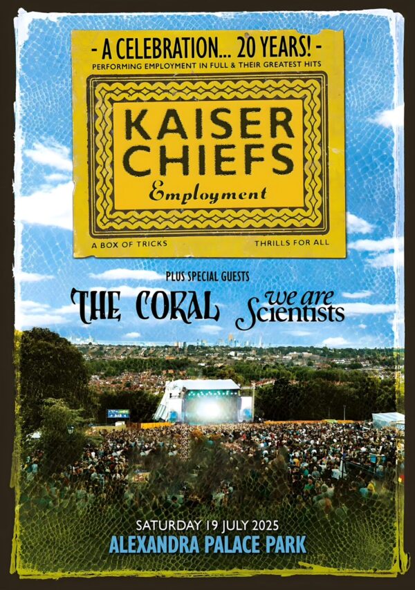 KAISER CHIEFS Employment 20th Anniversary 2025 UK Tour: LONDON Alexandra Palace Park Poster