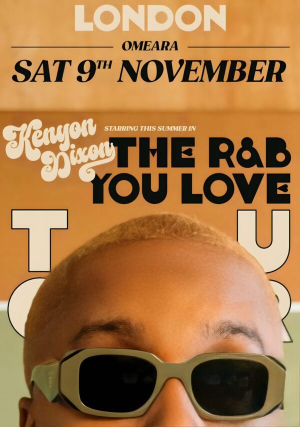 KENYON DIXON The R&B You love 2024 Tour: LONDON Omeara Poster