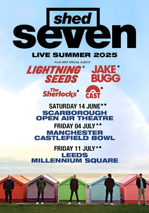 SHED SEVEN Live Summer 2025 UK Tour: SCARBOROUGH - MANCHESTER - LEEDS Poster