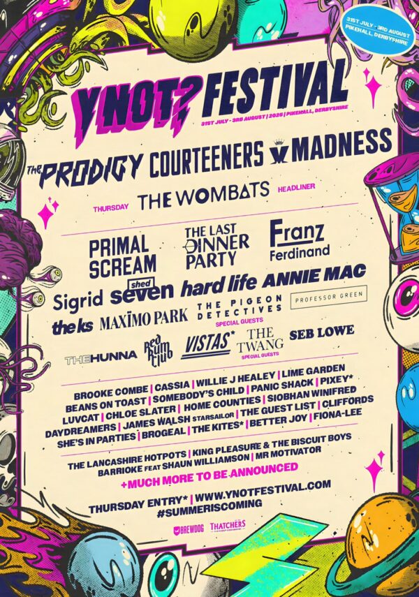 Y NOT? FESTIVAL 2025 The Prodigy - Courteeners - Madness - The Wombats Line Up Poster