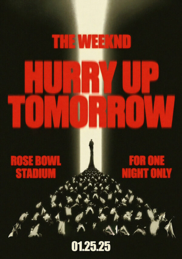 THE WEEKND Hurry Up Tomorrow: One Night Only: ROSE BOWL STADIUM - 25 January 2025 Poster