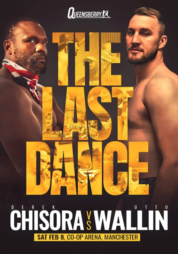 DEREK CHISORA vs. OTTO WALLIN The Last Dance 2025 Manchester Boxing Fight Poster