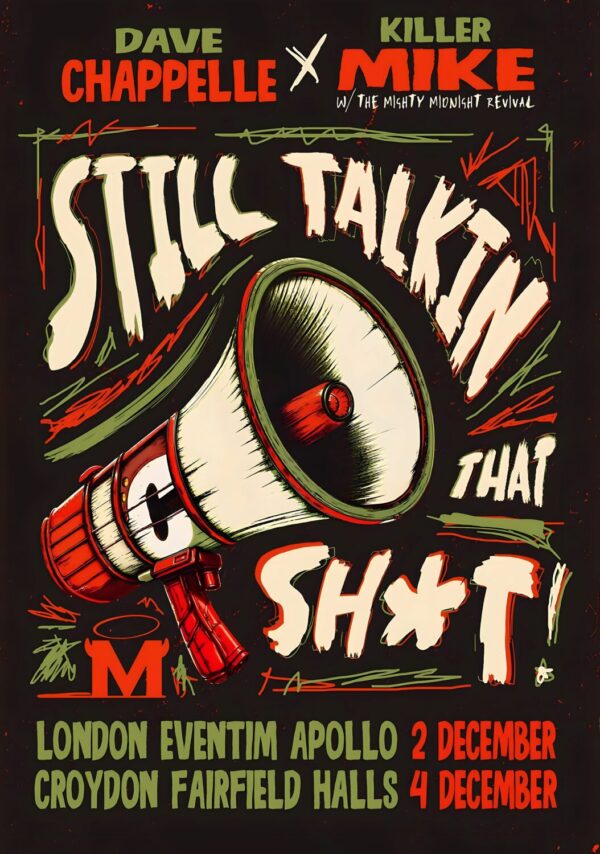 DAVE CHAPELLE - KILLER MIKE Still Talkin That Shit 2025 UK Tour: LONDON - CROYDON Comedy Stand Up Tour Poster