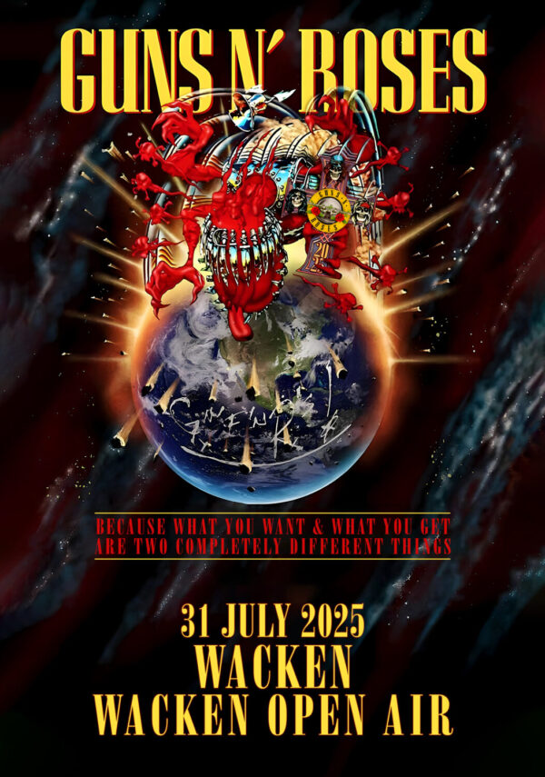 GUNS N ROSES Because What You Want 2025 Tour: WACKEN Wacken Open Air Poster