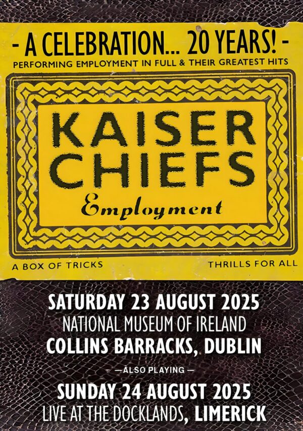KAISER CHIEFS Employment 2025 Ireland Tour: DUBLIN - LIMERICK Poster
