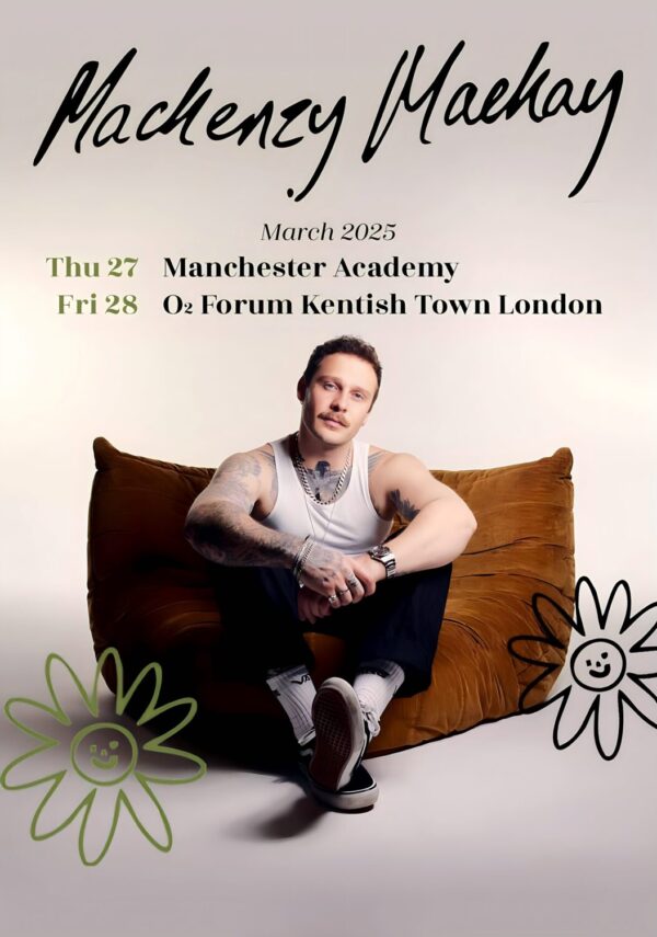 MACKENZY MACKAY Call Me Yours 2025 Uk Tour: MANCHESTER - LONDON Poster