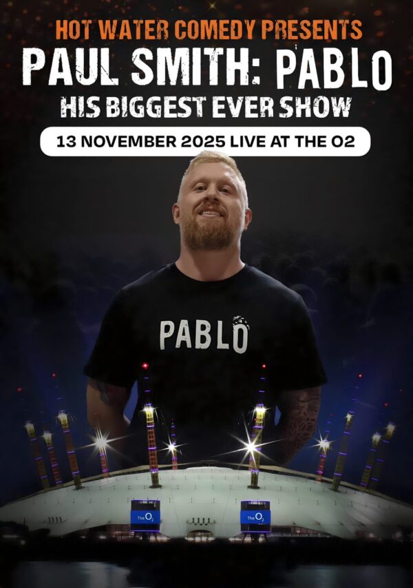 PAUL SMITH Pablo 2025 UK Show: LONDON The o2 Arena Comedy Stand Up Tour Poster