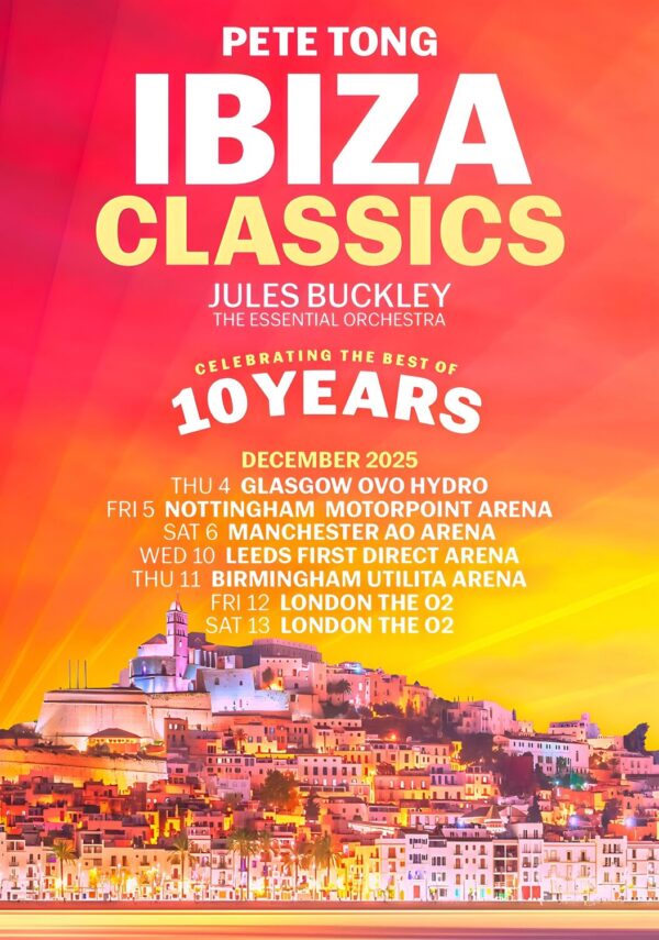 PETE TONG IBIZ CLASSICS Anniversary 2025 UK Arena Tour Poster