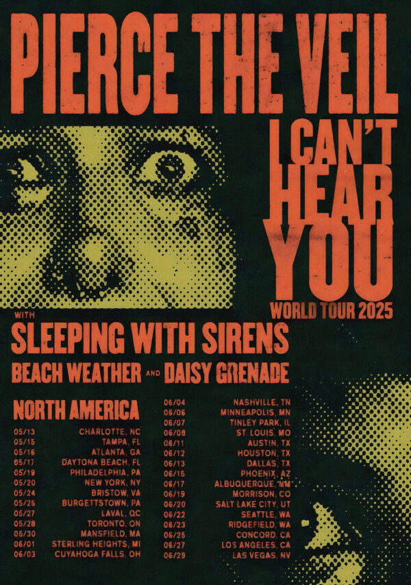 PIERCE THE VEIL I Can't Hear You 2025 North America Tour Poster