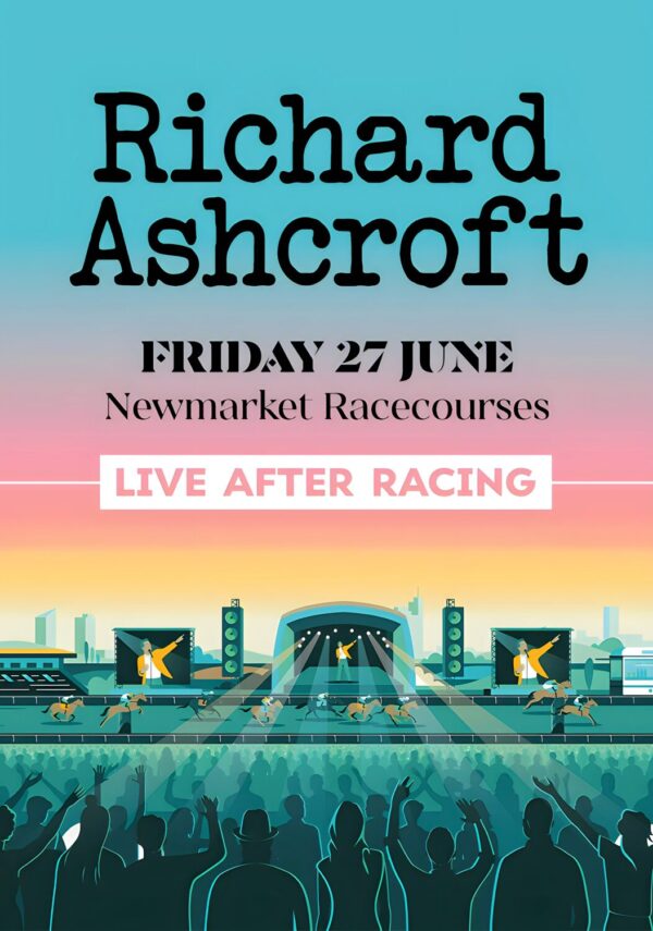 RICHARD ASHCROFT Summer 2025 Tour: NEWMARKET Racecourses Poster