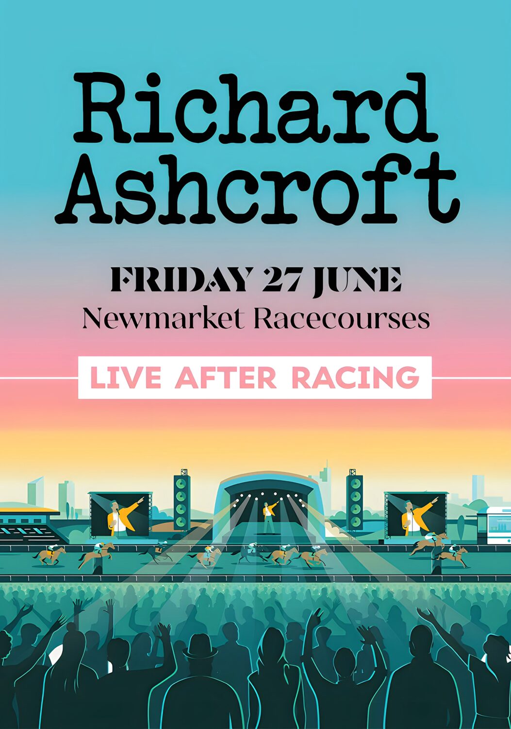 RICHARD ASHCROFT Summer 2025 Tour: NEWMARKET Racecourses Poster