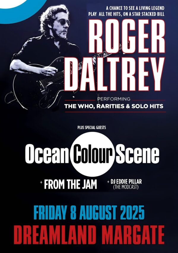 ROGER DALTREY (The Who) Summer 2025 UK Tour: DREAMGATE Margate Poster
