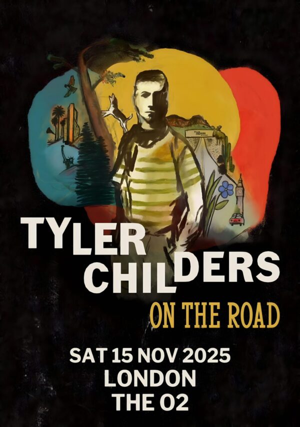 TYLER CHILDERS On The Road 2025 UK Tour: LONDON The O2 Arena Poster