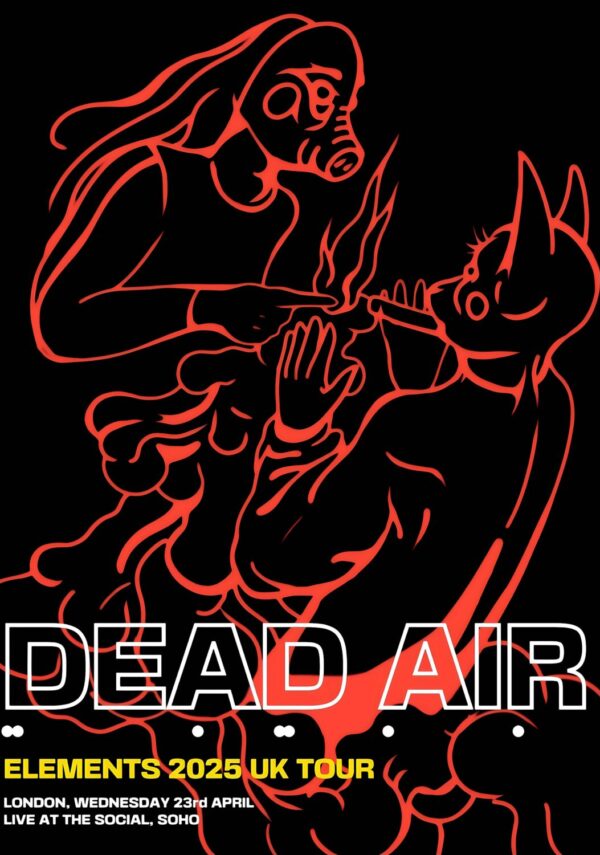 DEAD AIR (band) Elements 2025 UK Tour: LONDON Social Poster Print