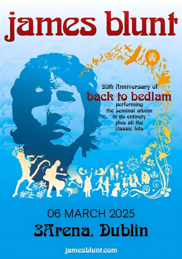 JAMES BLUNT Back To Bedlam 20th Anniversary 2025 UK Tour: DUBLIN 3Arena Poster Print