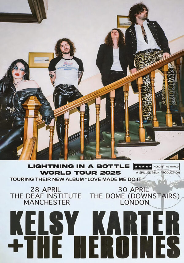 KELSY KARTER + THE HEROINES Lightning In A Bottle 2025 Tour: MANCHESTER - LONDON Poster Print