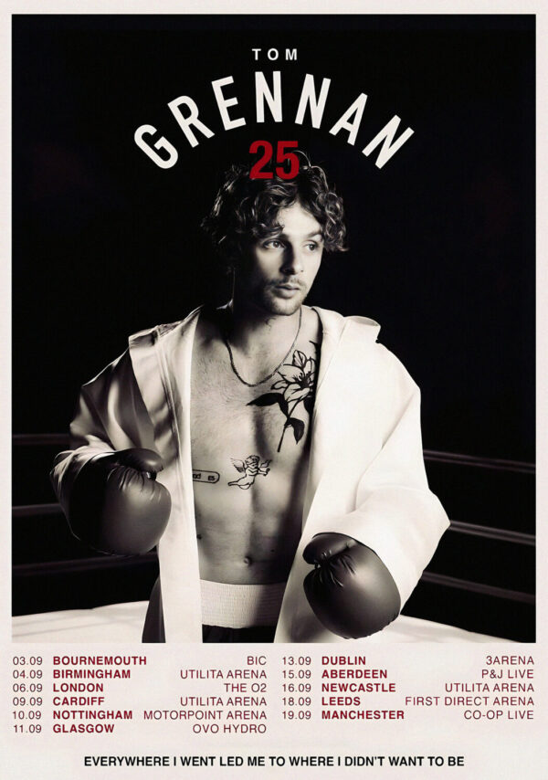 TOM GRENNAN Everywhere I Went 2025 UK Arena Tour Poster