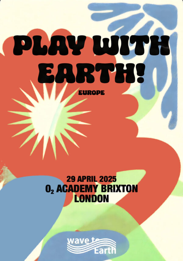 WAVE TO EARTH Play With Earth 2025 UK Tour: LONDON Brixton Academy Poster Print