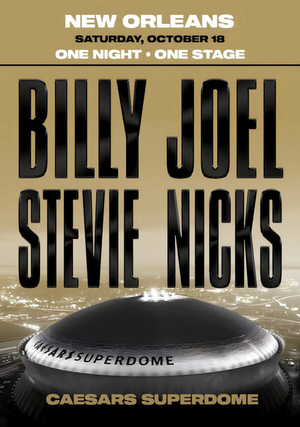 BILLY JOEL - STEVIE NICKS One Night One Stage 2025 Tour: NEW ORLEANS Superdome Poster