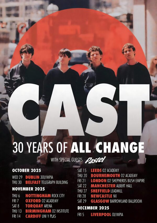 CAST (band) 30 Year Of All Change 2025 UK Tour Poster