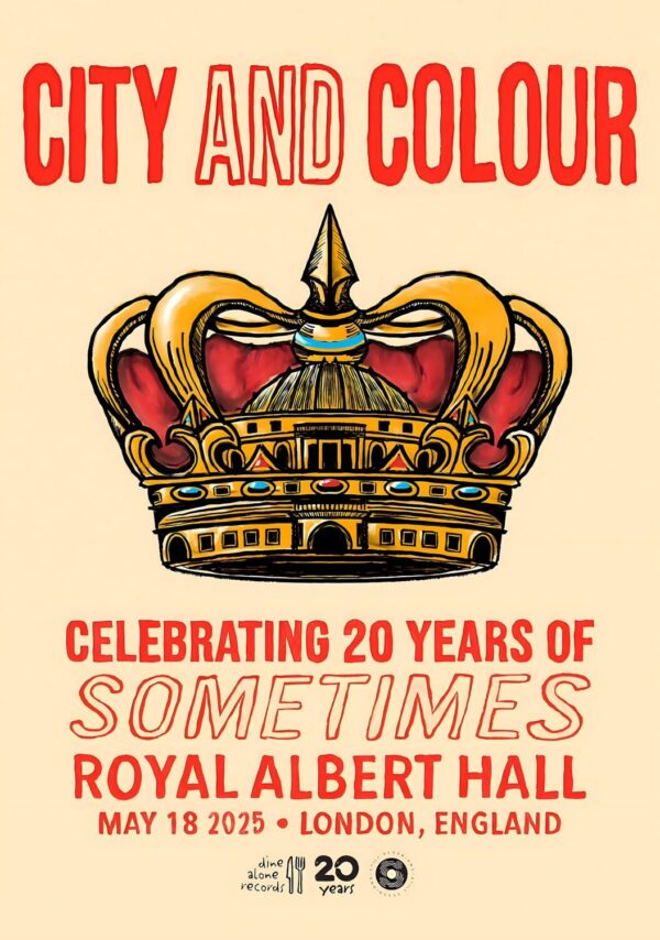 CITY AND COLOUR Sometimes 20th Anniversary Tour: LONDON Royal Albert Hall Poster